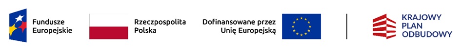 Ciąg logotypów: Fundusze Europejskie, flaga Polska, flaga UE, Krajowy Plan Odbudowy